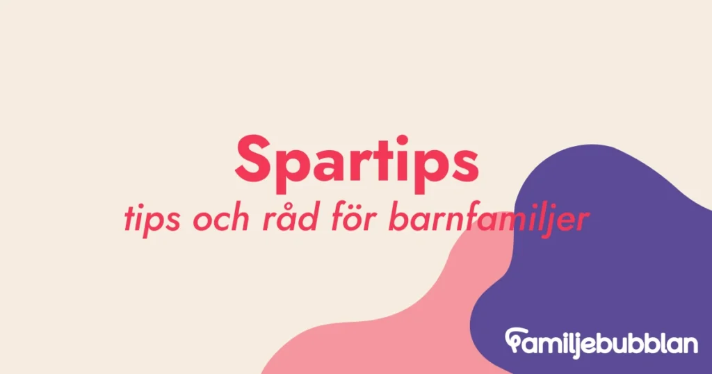 Spartips för en bra familjeekonomi för barnfamiljer